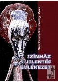 Kérchy Vera - Színház - Jelentés - Emlékezet