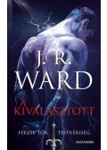 J. R. Ward - A Kiválasztott - Fekete Tőr Testvériség 15.