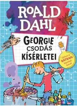 Roald Dahl - Georgie csodás kísérletei Roald Dahl - Georgie csodás kísérletei, null 2019 antikvár könyv