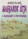 Bozsóky Pál Gergő - Magyarok útja