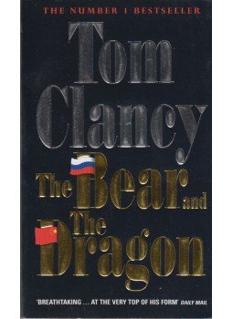 Tom Clancy - The Bear and the Dragon Tom Clancy - The Bear and the Dragon, London 2001 antikvár könyv