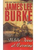 James Lee Burke - White Doves at Morning