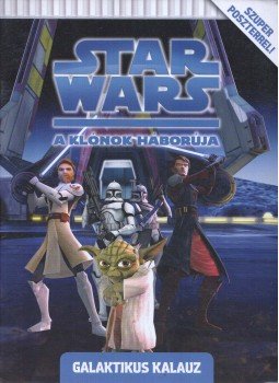 Zachary Rau - Star Wars: A klónok háborúja Zachary Rau - Star Wars: A klónok háborúja, Budapest 2008 antikvár könyv