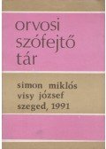 Simon Miklós,Visy József - Orvosi szófejtő tár