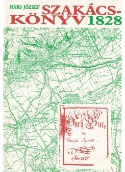 Hárs József - Szakácskönyv 1828 Hárs József - Szakácskönyv 1828, Sopron 1991 antikvár könyv