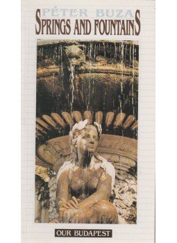 Buza Péter - Springs and Fountains Buza Péter - Springs and Fountains, Budapest 1994 antikvár könyv