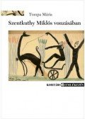 Tompa Mária - Szentkuthy Miklós vonzásában