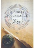 Kate Kirkpatrick - A Biblia bölcsessége - Jézus