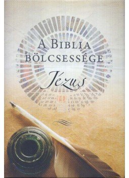 Kate Kirkpatrick - A Biblia bölcsessége - Jézus, Budapest 2012 antikvár könyv
