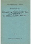 Horváthné Bánky Dóra - Pedagógiai és pszichológiai alapismeretek táncpedagógusok részére