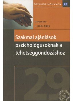 H. Nagy Anna - Szakmai ajánlások pszichológusoknak a tehetséggondozáshoz,  2013 antikvár könyv