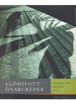 Borgos Anna - Előhívott önarcképek Borgos Anna - Előhívott önarcképek, Budapest 2003 antikvár könyv
