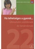 Mönks, Franz J.,Ypenburg, Irene H. - Ha tehetséges a gyerek...