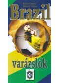 Dénes Tamás - Mácsik Viktor - Brazil varázslók