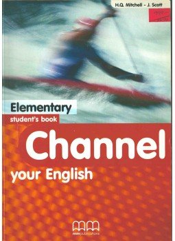 MITCHELL, H.Q., Scott, J. - Channel your English - Elementary student's book MITCHELL, H.Q., Scott, J. - Channel your English - Elementary student's book, 2003 antikvár könyv