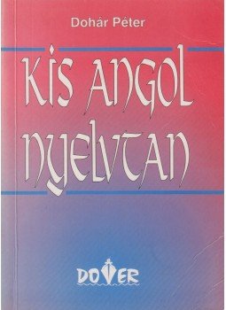 Dohár Péter - Kis angol nyelvtan,  0 antikvár könyv