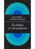 Karl Marx,Friedrich Engels - Technika és társadalom