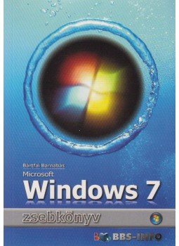 Bártfai Barnabás - Windows 7 zsebkönyv Bártfai Barnabás - Windows 7 zsebkönyv, Budapest 2009 antikvár könyv