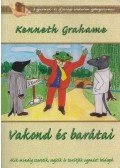Kenneth Grahame - Vakond és barátai