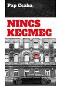 Pap Csaba - Nincs kecmec
