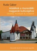 Ruda Gábor - Adalékok a muravidéki magyarok kulturájához - Oktatás, mévészet és irodalom