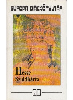Hermann Hesse - Sziddhárta Hermann Hesse - Sziddhárta, Budapest 2005 antikvár könyv