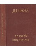 Juhász Vilmos - Az Inkák birodalma