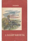 Mihail Solohov - A hazáért harcoltak