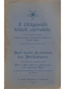 Hild Károlyné, Szlemenics Mária, Nérei Ödön - A Világtanító közeli eljövetele / Das nahe Kommen des Weltlehrers, Nagyszeben 1918 antikvár könyv