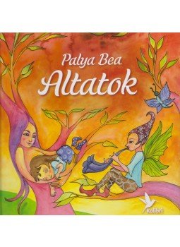 Palya Bea - Altatok Palya Bea - Altatok, 2012 antikvár könyv