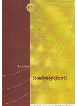 Kunos István - Személyiségfejlesztés Kunos István - Személyiségfejlesztés, Miskolc 2009 antikvár könyv