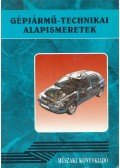 Baranyi Norbert (szerk.) - Gépjármű-technikai alapismeretek