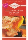 Elizabeth Lowell - Aux frontiers du désir