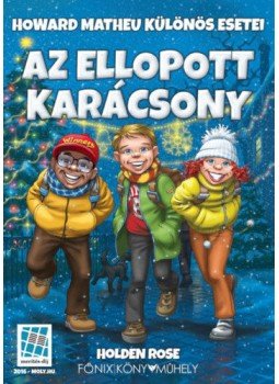 Holden Rose - Az ellopott karácsony Holden Rose - Az ellopott karácsony, null 2019 antikvár könyv