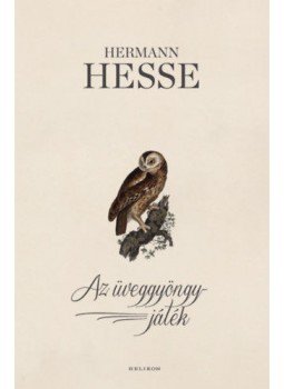 Hermann Hesse - Az üveggyöngyjáték Hermann Hesse - Az üveggyöngyjáték, null 2019 antikvár könyv