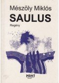 Mészöly Miklós - Saulus (dedikált)
