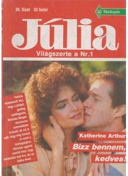 Katherine Arthur - Bízz bennem, kedves! Katherine Arthur - Bízz bennem, kedves!, Budapest 0 antikvár könyv