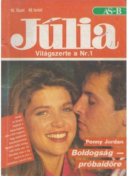 Penny Jordan - Boldogság - próbaidőre Penny Jordan - Boldogság - próbaidőre, Budapest 0 antikvár könyv