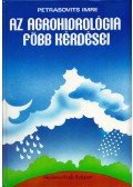 Petrasovits Imre - Az agrohidrológia főbb kérdései (dedikált)