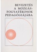 Hoffmann Judit - Bevezetés a mozgásfogyatékosok pedagógiájába