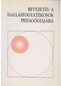 Kozma Béla - Bevezetés a hallásfogyatékosok pedagógiájába