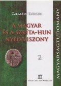 Czeglédi Katalin - A magyar és a szkíta-hun nyelvviszony 2.
