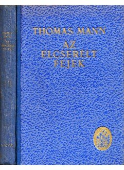 Thomas Mann - Az elcserélt fejek Thomas Mann - Az elcserélt fejek, Budapest 0 antikvár könyv