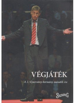 G. Fodor Gábor (szerk.), Stumpf István (szerk.) - Végjáték G. Fodor Gábor (szerk.), Stumpf István (szerk.) - Végjáték, Budapest 2008 antikvár könyv