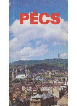 Bezerédy Győző - Pécs Bezerédy Győző - Pécs, Pécs 1987 antikvár könyv
