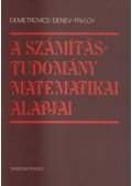 Demetrovics János,Jordan Denev,Radiszlav Pavlov - A számítástudomány matematikai alapjai