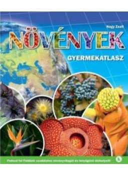 Nagy Zsolt - Növények - Gyermekatlasz Nagy Zsolt - Növények - Gyermekatlasz, null 2019 antikvár könyv