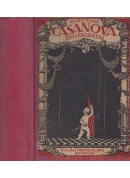 Casanova, Giacomo - Giacomo Casanova emlékiratai. Francia eredetiből fordította Takács Mária., Budapest 0 antikvár könyv