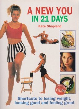 Shapland, Kate - A new you in 21 days Shapland, Kate - A new you in 21 days, 1997 antikvár könyv