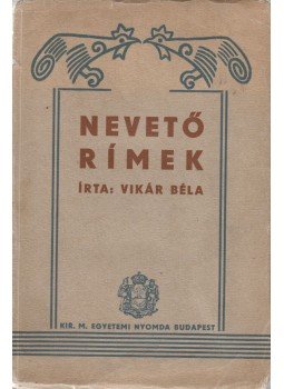 Vikár Béla - Nevető rímek I. Vikár Béla - Nevető rímek I., Budapest 0 antikvár könyv